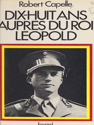 cover image of Dix-huit ans auprès du roi Léopold